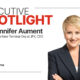 Executive Spotlight Jennifer Aument